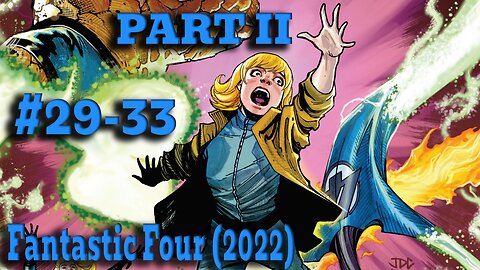 Fantastic Four (2022) #23-33 PART II: Ending In A Wet Sloppy Fart