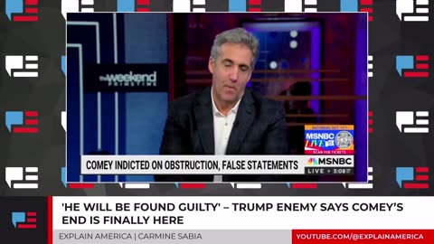 He Will Be Found Guilty - Trump Enemy Says Comeys End Is Finally Here.