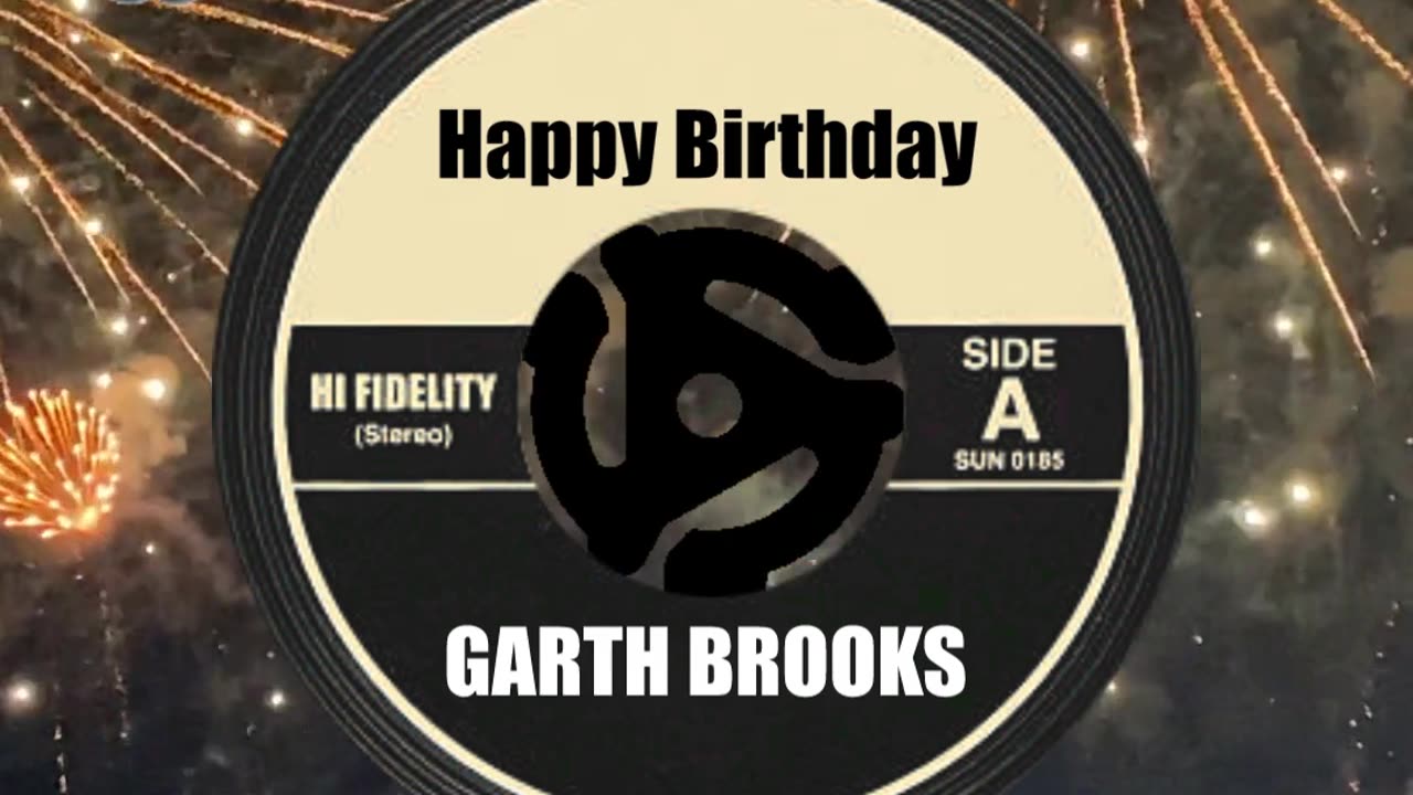 HAPPY BIRTHDAY GARTH BROOKS