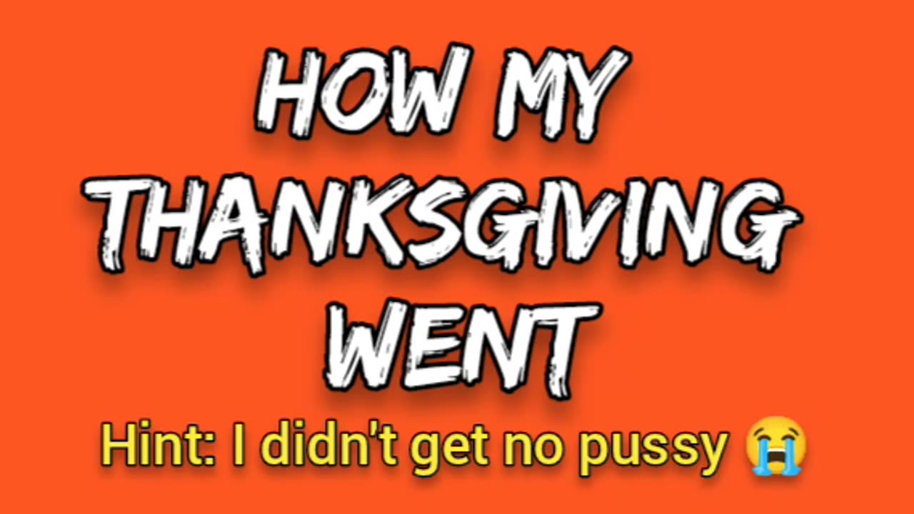 How My Thanksgiving Went