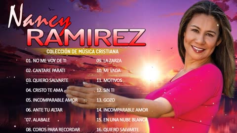 Nancy Ramírez 1 Horas Sus Mejor Canciones Exitos Mix Alabanza Musica Cristiana.