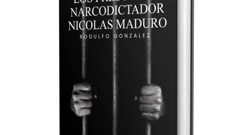 Los Presos Politicos del dictador Nicolás Maduro (Libro)