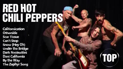 🔥 Red Hot Chili Peppers Greatest Hits | Best Songs of the Red Hot Chili Peppers Full Album 🎸