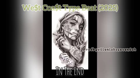 “West Coat Type Beat” 2025 In The End (Prodbyvillenfromdadub)