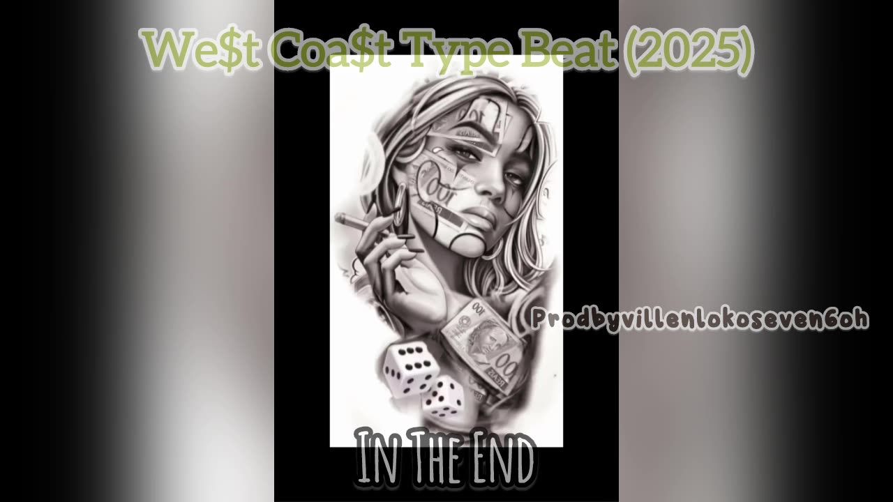 “West Coat Type Beat” 2025 In The End (Prodbyvillenfromdadub)