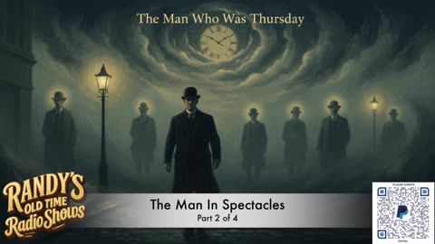 G K Chesterton The Man Who Was Thursday Part 2 The Man In Spectacles Ep02of04