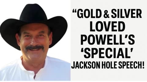 P2 🏆 Bill Holter: Gold & Silver Loved Powell’s ‘Special’ Jackson Hole Speech! 💥
