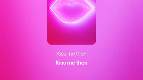 Kiss me then 💋