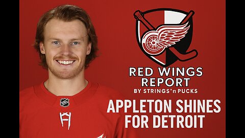 MASON APPLETON SHINES FOR THE RED WINGS