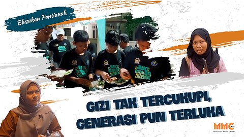 [PONTIANAK] Gizi Tak Tercukupi, Generasi Pun Terluka | Blusukan