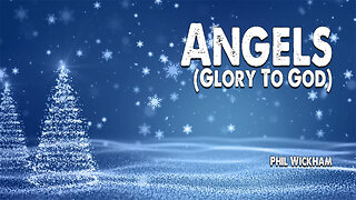 Angels (Glory to God) | Phil Wickham (Christmas Worship Lyric Video)