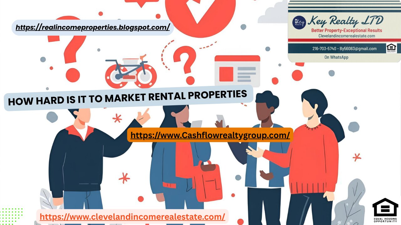 How hard is it to Market Rental Properties