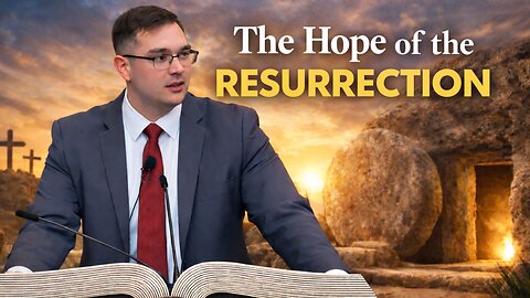 1-11-26 PM "The Hope of the Resurrection", 1 Corinthians 15:51-58