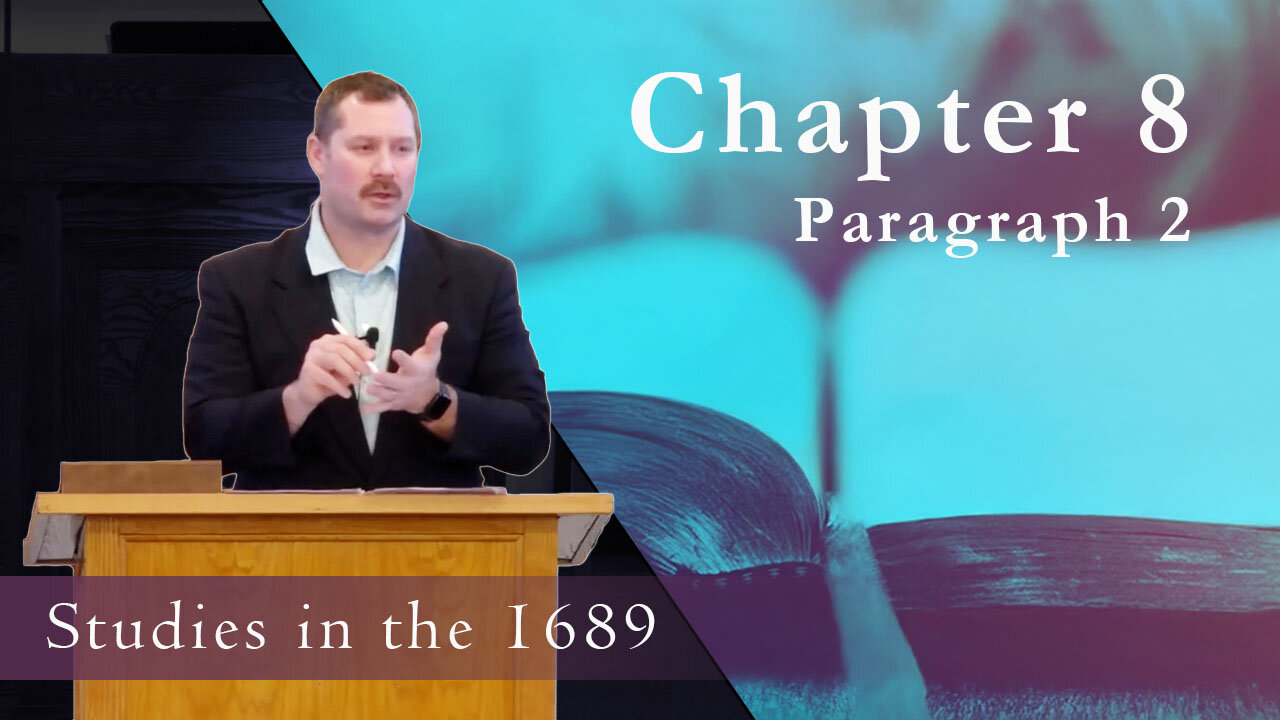 1689 Session 67 - Chapter 8 - Paragraph 2