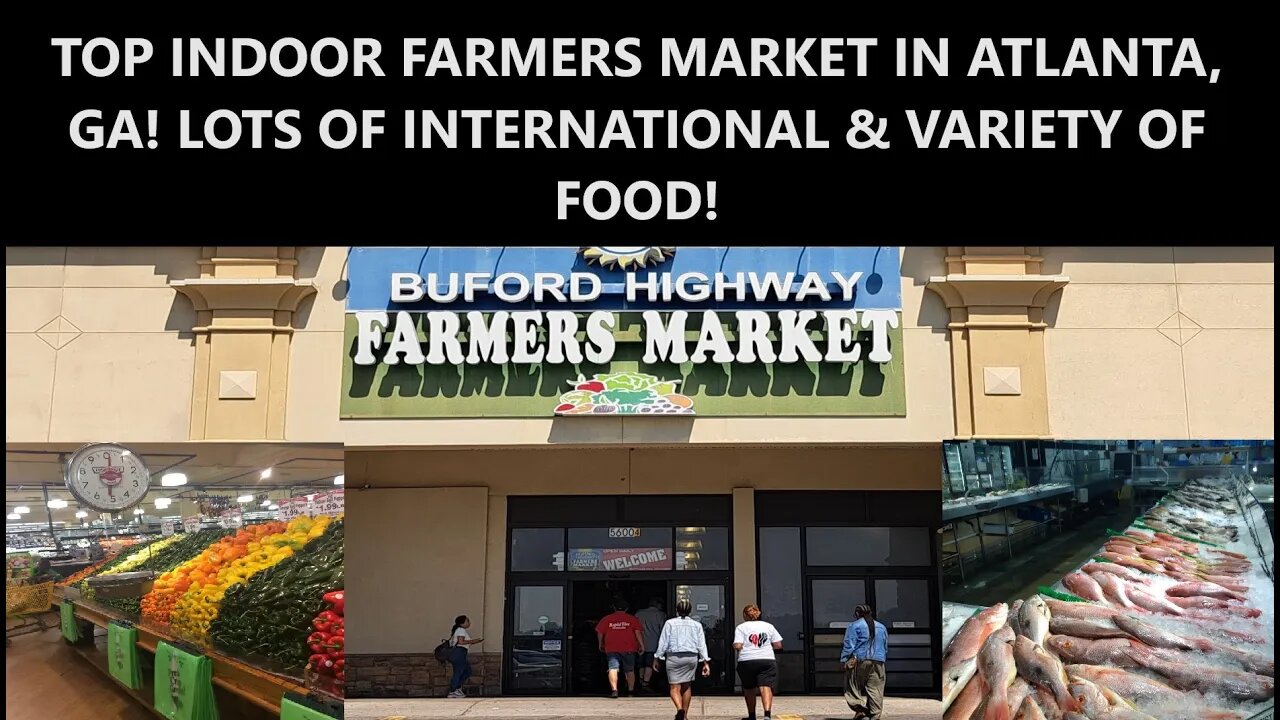 🛍️TOP INDOOR FARMERS MARKET IN ATLANTA, GA! LOTS OF INTERNATIONAL & VARIETY OF FOOD!