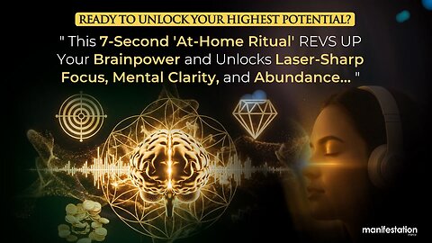 7-Second Ritual REVS UP Your Brainpower and Unlocks Focus, Clarity, Wealth Flow and Life Abundance