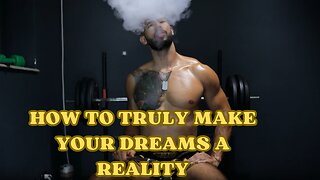 How to truly make your dreams a reality. Andrew Tate