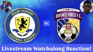 Mount Pleasant FA Vs. Defence Force FC 2025 CONCACAF Caribbean Cup Semifinals Live Watchalong