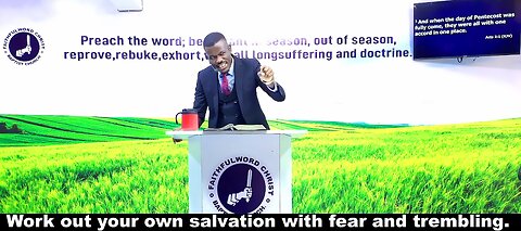 Work out your own salvation with fear and trembling.