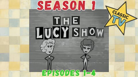🤣 She's Back! The Lucy Show (Season 1, Episodes 1-4) - Classic Retro TV Classics! 📺