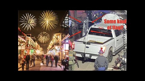 THE NEW YEAR STARTS WITH A FALSE FLAG BANG! TRUCK WITH ISIS FLAG RUNS OVER CROWD IN NEW ORLEANS!