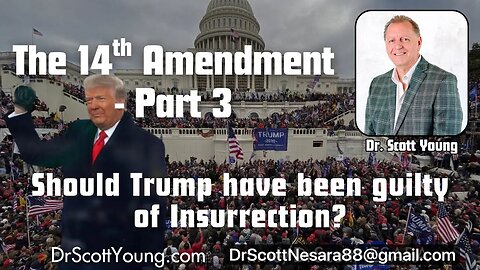 14th Amendment Third Section: Should Trump have been guilty of Insurrection?