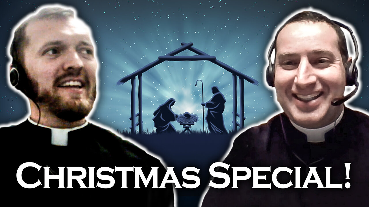 Ask A Priest Live with Frs. Alloy and Rock, FSSP - 12/26/24 - Christmas Extravaganza!