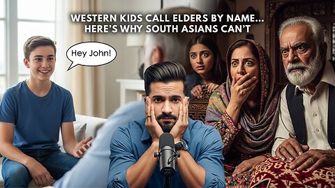 Why South Asians Respect Elders Differently Than the West?