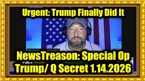 NewsTreason- Q & Trump Major Military Announcement 1.14.26 - The Special Ops of All Special Ops!