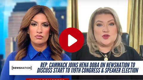 Rep. Cammack Joins Hena Doba On NewsNation To Discuss Start To 119th Congress & Speaker Election