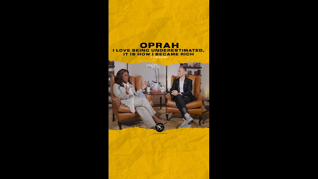 @oprah I love being underestimated, it is how I became rich