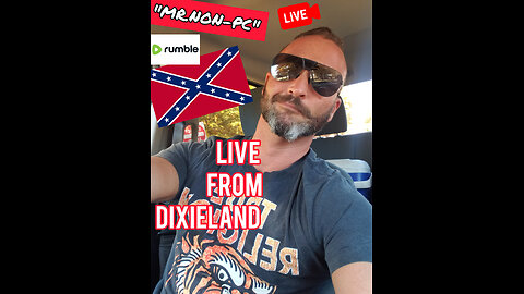 MR. NON-PC: LIVE From Dixieland
