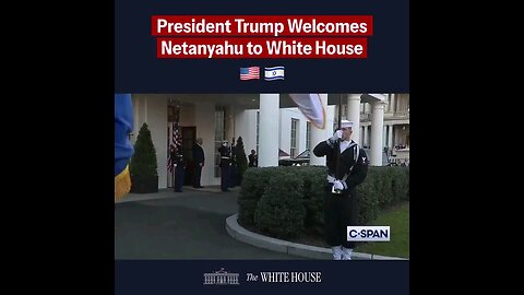 President Trump Welcomes Israel's PM Netanyahu