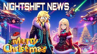 NIGHTSHIFT NEWS CHRISTMAS EVE SPECTACLE- FUNNY, ODD, AND CHRISTMAS CLIPS