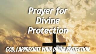 Prayer for Divine Protection #gratitudetogod