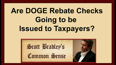 Are DOGE Rebate Checks Going to be Issued to Taxpayers?