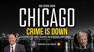 Chicago Crime Is Down | Eric Deters Show