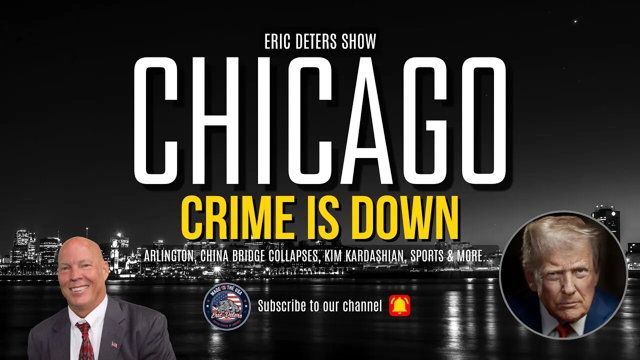 Chicago Crime Is Down | Eric Deters Show