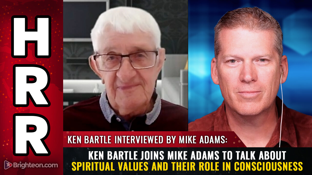 Ken Bartle joins Mike Adams to talk about Spiritual Values...