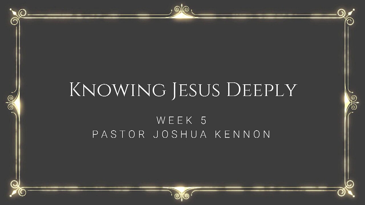 Knowing Jesus Deeply