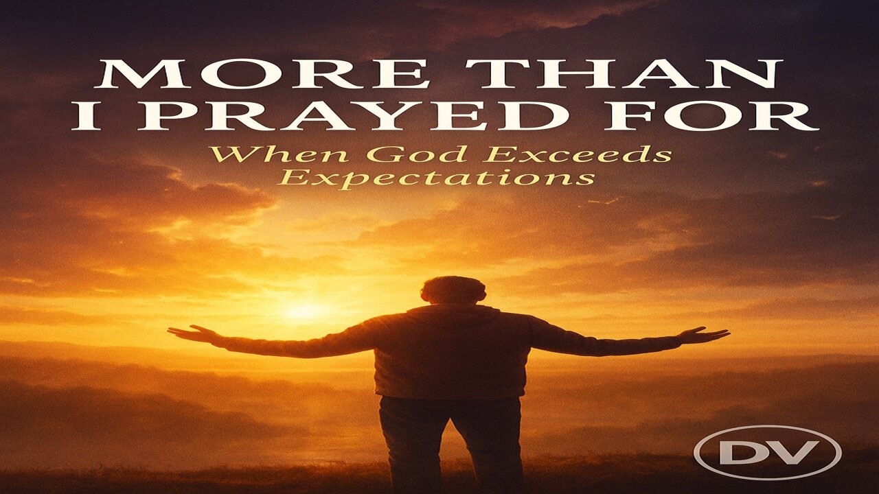 God’s Blessing Will Be MORE Than You Asked For 🙏 Faith That Overflows