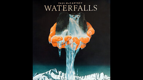 Waterfalls ~ Paul McCartney