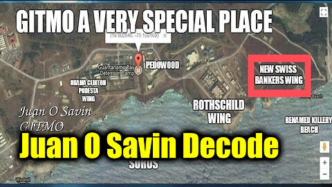 Juan O Savin 'Obama & Clinton' - GITMO A Very Special Place