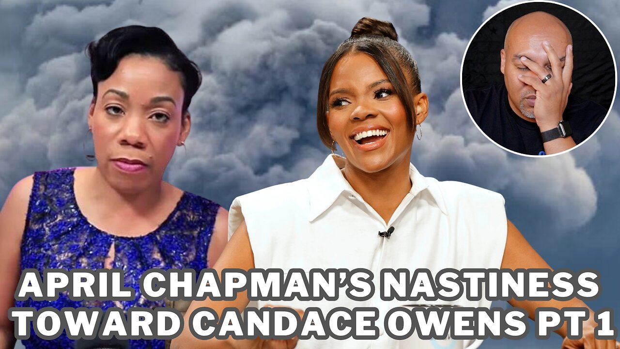 April Chapmans Nastiness Toward Candace Owens Pt 1: Soap Opera Narratives & Conspiracies