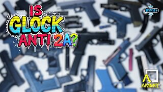 Is Glock Anti 2A?? Glocks Terrible Recent Decisions & More