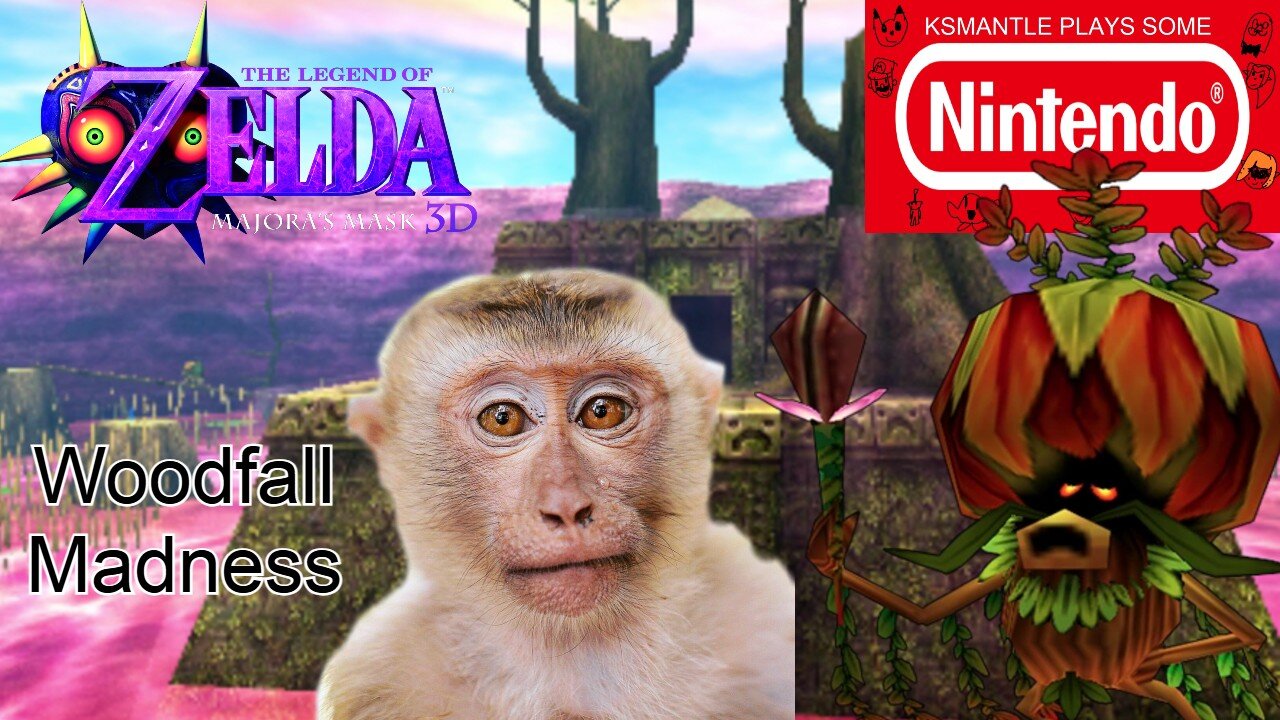Woodfall Madness-Ksmantle Plays Some Majora's Mask 3D Part 2