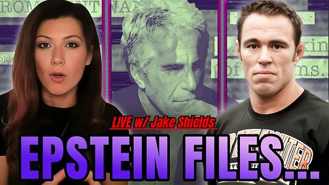Epstein Files Live w/ Jake Shields