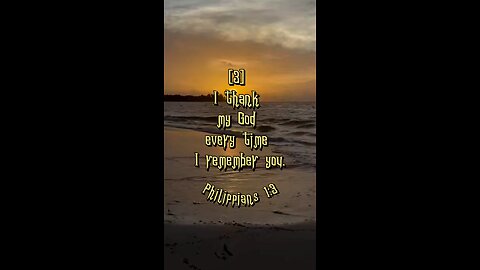 Philippians 1:3 (NIV)