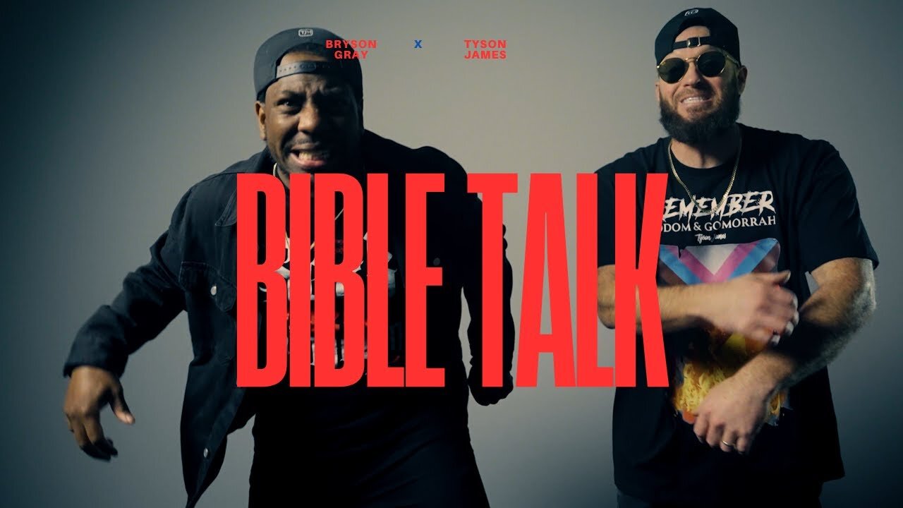 Bryson Gray x ‪Tyson James‬ - Bible Talk