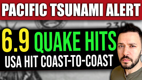 BREAKING: NEW 6.9 Earthquake Triggers Tsunami ALERT